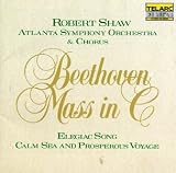Beethoven: Mass in C; Elegiac Song; Calm Sea and Prosperous Voyage