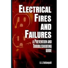 Electrical Fires and Failures: Prevention and Troubleshooting