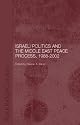 Israeli Politics and the Middle East Peace Process, 1988-2002 (Durham Modern Middle East and Islamic World Series)