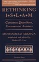 Rethinking Islam: Common Questions, Uncommon Answers
