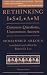 Book cover of Rethinking Islam: Common Questions, Uncommon Answers.