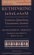 Rethinking Islam: Common Questions, Uncommon Answers