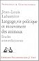 Langage, vie politique et mouvement des animaux : Etudes aristot�liciennes