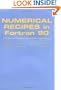 Numerical Recipes in Fortran 90: Volume 2, Volume 2 of Fortran Numerical Recipes: The Art of Parallel Scientific Computing