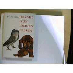 Wolf Durian: Erz�hl von deinen Tieren