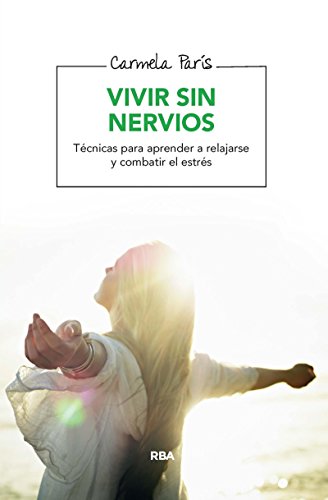 Vivir sin nervios (MANUALES INTEGRAL) (Spanish Edition)
