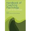Handbook of Coaching Psychology: A Guide for Practitioners