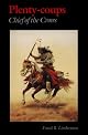 Plenty-Coups: Chief of the Crows (Bison Book)