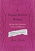 A Round-Heeled Woman : My Late-Life Adventures in Sex and Romance