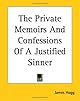 The Private Memoirs and Confessions of a Justified Sinner