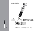 Produkt-Bild: Mit schwarzem St(r)ich. Cartoons aus dem medizynischen Alltag