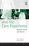 Young people and the care experience : research, policy and practice