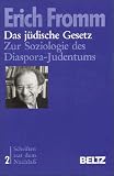 Das j�dische Gesetz. Zur Soziologie des Diaspora-Judentums. Dissertation von 1922 - Erich Fromm