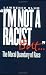 Book I'm Not a Racist, But...: The Moral Quandary of Race