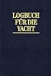 Logbuch f�r die Yacht