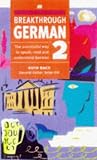 Breakthrough German 2 (Breakthrough Language)
