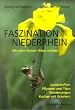 Faszination Niederrhein. Mit allen Sinnen Natur erleben