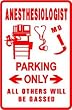 ANESTHESIOLOGIST PARKING sign * st medical