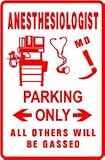 ANESTHESIOLOGIST PARKING sign * st medical