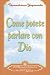 Book Come Potete Parlare Con Dio/How You Can Talk With God