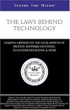 The Laws Behind Technology: Leading Lawyers On The Legal Aspects Of Patents, Software Licensing, Telecommunications, & More (Inside the Minds)