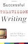Successful Television Writing (Wiley Books For Writers)