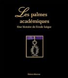 Les Palmes académiques : Une histoire de lécole publique