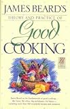 James Beards Theory & Practice of Good Cooking: (Reissue)