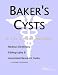 Baker's Cysts: A Medical Dictionary, Bibliography, And Annotated Research Guide To Internet References