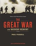 The Great War and Modern Memory: The Illustrated Edition