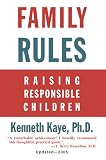 Family Rules: Raising Responsible Children: 2005 Edition