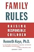 Family Rules: Raising Responsible Children: 2005 Edition