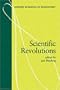Scientific Revolutions (Oxford Readings in Philosophy)