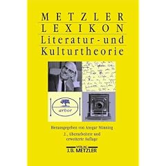 Metzler Lexikon Literatur- und Kulturtheorie: Ans�tze - Personen - Grundbegriffe