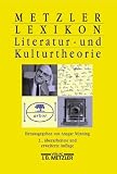 Metzler Lexikon Literatur- und Kulturtheorie: Ans�tze - Personen - Grundbegriffe