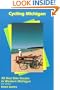Cycling Michigan: The 30 Best Road Routes in Western Michigan (Cycling Tours)