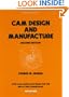Cam Design and Manufacture, Second Edition (Mechanical Engineering Series) (Dekker Mechanical Engineering)