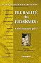 Pluralit� des juda�smes : unit� du peuple juif ? : 1er colloque des intellectuels juifs � Lyon, le dimanche 27 octobre 2002