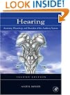 Hearing, Second Edition: Anatomy, Physiology, and Disorders of the Auditory System