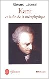 Kant et la fin de la m�taphysique