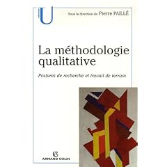 La m�thodologie qualitative : Postures de recherche et travail de terrain