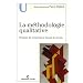 La m�thodologie qualitative : Postures de recherche et travail de terrain