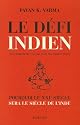 Le Défi indien : Pourquoi le XXIe siècle sera le siècle de l'Inde