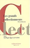 Revue Amateur  / Les Collectionneurs, tome 1 : Du Moyen Âge au début du 19e siècle