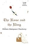 The Rose and the Ring (Classic Books on Cassettes Collection) [UNABRIDGED]