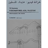 Videomappings: Aida, Palestine - Roeskens, Till