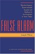 False Alarm: Why the Greatest Threat to Social Security and Medicare Is the Campaign to 