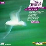 Dream Melodies, Vol. 8: Ballet Music