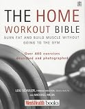 The Home Workout Bible: A Do-it-yourself Guide to Burning Fat and Building Muscle