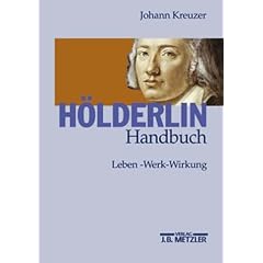H�lderlin-Handbuch: Leben - Werk - Wirkung